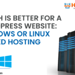 Which is Better for a WordPress Website Windows or Linux Shared Hosting